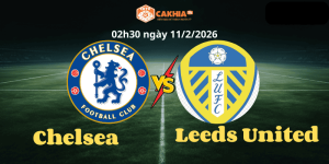 So sánh chiến thuật hai đội Chelsea vs Leeds United